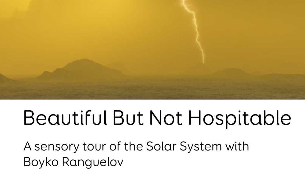 Europlanet Magazine Issue 7 Article - Beautiful But Not Hospitable: A Sensory Tour of the Solar System